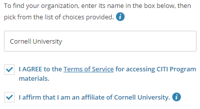 Picture of the affiliation box where Cornell university is typed in and the the user selects the bottom two check boxes to agree to terms of service and affirm that the person is an affiliate of Cornell University